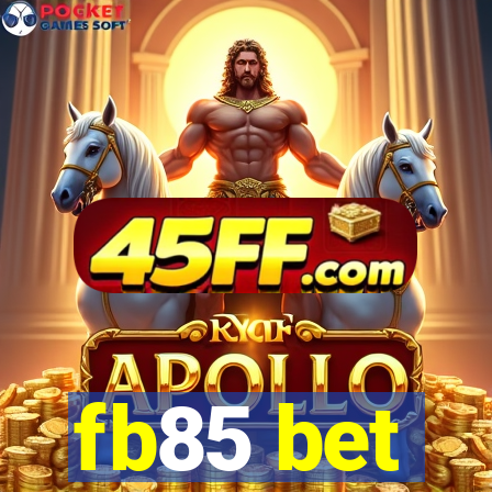 fb85 bet